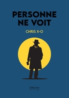 Personne ne voit B0DLW2P5LN Book Cover