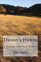Danny's Hands 1503205959 Book Cover