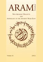 Aram Periodical. Volume 24 - Neo-Aramaic Dialects and Astrology in the Ancient near East 904292957X Book Cover