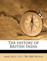 The History Of British India; Volume 7 1022209779 Book Cover