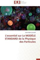L'Essentiel Sur Le Moda]le Standard de La Physique Des Particules 3841737773 Book Cover