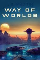 Way of Worlds B0FP9723L8 Book Cover