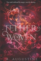 Tetherwoven: A Dreamlike Fae-touched Romantasy Standalone (The Luminant Cycle) B0FBGTFNN5 Book Cover