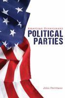 Political Parties (American Government) 1680211226 Book Cover