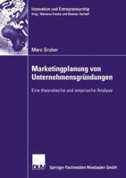 Marketingplanung Von Unternehmensgrundungen: Eine Theoretische Und Empirische Analyse 3835001817 Book Cover