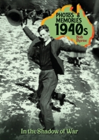 Photos & Memories 1940s: In the Shadow of War 1923680161 Book Cover