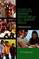 Exploring the Intersection of Science Education and 21st Century Skills: A Workshop Summary 030914518X Book Cover