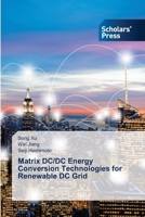Matrix DC/DC Energy Conversion Technologies for Renewable DC Grid 6206771849 Book Cover