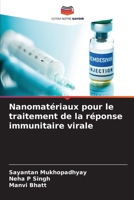 Nanomatériaux pour le traitement de la réponse immunitaire virale 6207399757 Book Cover