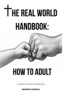 The Real World Handbook: How To Adult B0G6PPS9TZ Book Cover