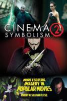 Cinema Symbolism 2: More Esoteric Imagery in Popular Movies 0692847359 Book Cover