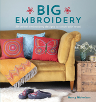 Big Embroidery: 20 Crewel Embroidery Designs to Stitch with Wool 1446307131 Book Cover