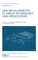 New Developments in Array Technology and Applications (International Astronomical Union Symposia) 0792336402 Book Cover