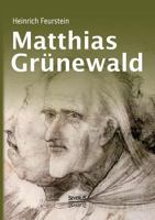 Matthias Grunewald. Monografie 3863479734 Book Cover