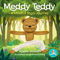 Meddy Teddy: A Mindful Yoga Journey 1635650461 Book Cover