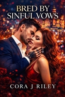 Bred By Sinful Vows: A Dark Mafia Romance (The Legacy of Vows Series) B0GFWPZPTD Book Cover