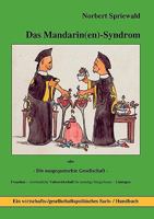 Das Mandarin(en)-Syndrom: Die ausgequetschte Gesellschaft 3837013065 Book Cover