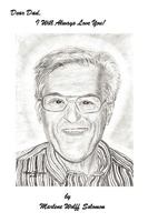 Dear Dad, I Will Always Love You! 1434371387 Book Cover