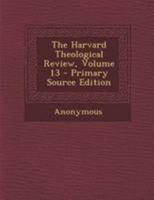 The Harvard Theological Review, Volume 13... 1148903143 Book Cover