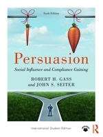 Persuasion: Social Influence and Compliance Gaining