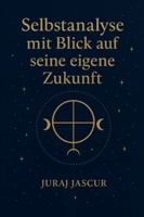 Selbstanalyse mit Blick auf seine eigene Zukunft B0G24GDRYJ Book Cover