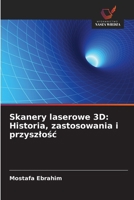 Skanery laserowe 3D: Historia, zastosowania i przyszlosc (Polish Edition) 6208921546 Book Cover