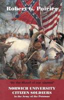 By The Blood Of Our Alumni: Norwich University Citizen Soldiers In The Army Of The Potomac, 1861-1865 188281021X Book Cover
