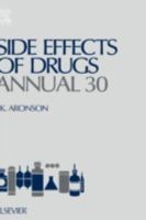 Side Effects of Drugs Annual 30: A Worldwide Yearly Survey of New Data and Trends in Adverse Drug Reactions 0444527672 Book Cover