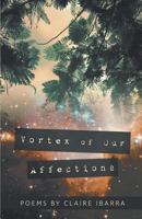 Vortex of Our Affections 1635343003 Book Cover