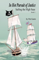 In Hot Pursuit of Justice 1648735045 Book Cover