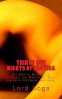 Thirty One Nights of Erotica: 31 Erotic Shorts to Honor the Month of You or your partners Birthday 1477406743 Book Cover