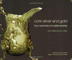 Cork Silver And Gold: Four Centuries of Craftsmanship 190346496X Book Cover