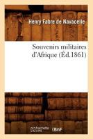 Souvenirs Militaires D'Afrique (A0/00d.1861) 2012770665 Book Cover