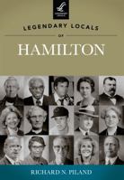 Legendary Locals of Hamilton, Ohio 1467100692 Book Cover