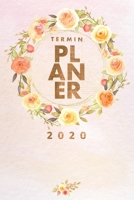 Terminplaner 2020 - Terminkalender & Kalender 2020: Terminplaner I Wochenplaner I Tagesplaner I Kalender: Planen, Organisieren und Notieren leicht gemacht mit deinem Taschenkalender 2020 / Taschenkale 1673547672 Book Cover