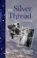 The Silver Thread 0989399702 Book Cover