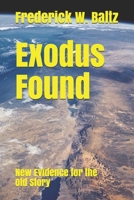 Exodus Found: New Evidence for the Old Story 1653767243 Book Cover