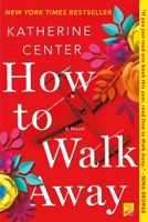How to Walk Away 1250149061 Book Cover