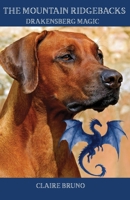 The Mountain Ridgebacks: Drakensberg Magic B0HGM1BNM8 Book Cover
