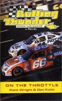 Rolling Thunder Stock Car Racing: On The Throttle 0812545095 Book Cover