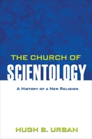 The Church of Scientology: A History of a New Religion 069114608X Book Cover