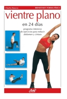 Vientre plano en 24 días: Programa intensivo de ejercicios para reducir abdomen y cintura (Spanish Edition) B0GX9DFJRK Book Cover