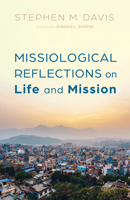 Missiological Reflections on Life and Mission 1666737682 Book Cover