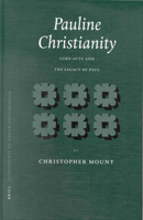 Pauline Christianity: Luke-Acts and the Legacy of Paul 9004124721 Book Cover