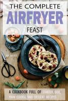 Air Fryer Cookbook: 150 High Quality Air Fryer Recipes! 1542573637 Book Cover