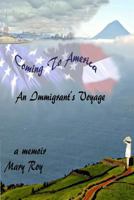 Coming to America: An Immigrants Voyage 1523928166 Book Cover