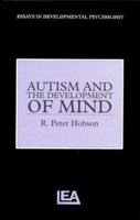 Autism And The Development Of Mind (Essays in Developmental Psychology) 0863772390 Book Cover