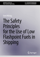 The Safety Principles for the Use of Low Flashpoint Fuels in Shipping 3031641736 Book Cover