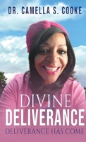 Divine Deliverance: Deliverance Has Come B0H2912F34 Book Cover