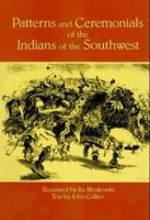 Patterns and Ceremonials of the Indians of the Southwest 1258454017 Book Cover